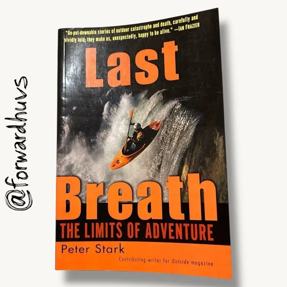 Last Breath The Limits of Adventure Peter Stark 2002